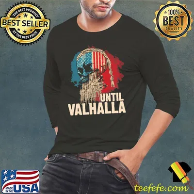 Until Vahalla Skull American Flag Shirt