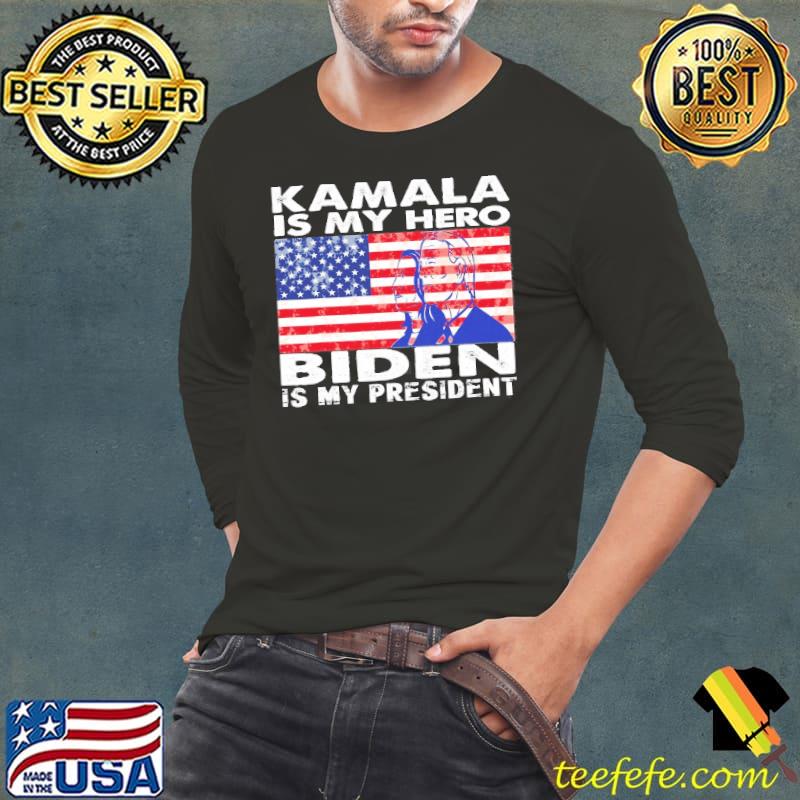 Usa flag 46th Harris Kamala is my hero Biden is my president Long Sleeve Tee Usa flag 46th Harris Kamala is my hero Biden is my president Long Sleeve Tee