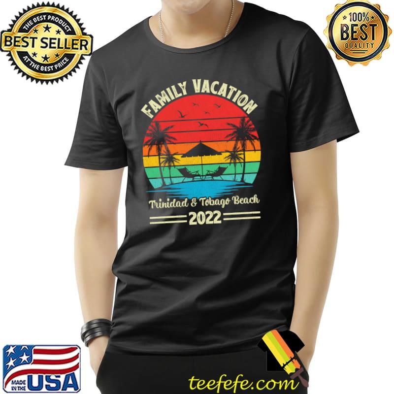 Vintage Retro Family Vacation 2022 Trinidad And Tobago Beach T-Shirt Unisex Vintage Retro Family Vacation 2022 Trinidad And Tobago Beach T-Shirt Unisex