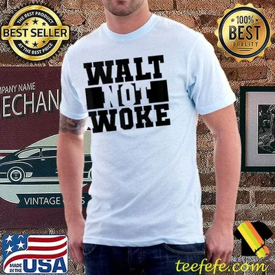 Walt Not Woke Vintage 2022 T-shirt