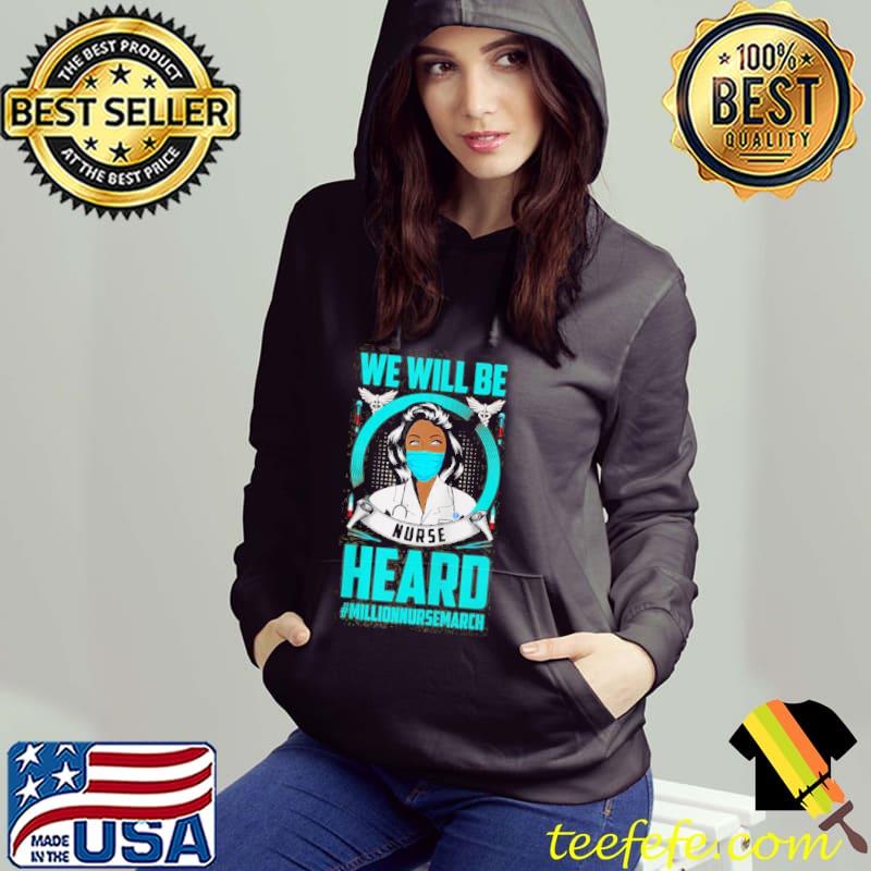 We will be nurse heard Hoodie We will be nurse heard Hoodie