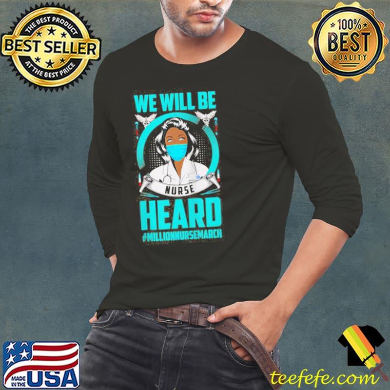 We will be nurse heard Long Sleeve Tee We will be nurse heard Long Sleeve Tee