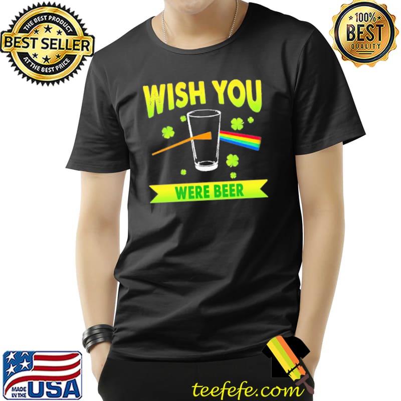Wish You Were Beer Rainbow Shirt