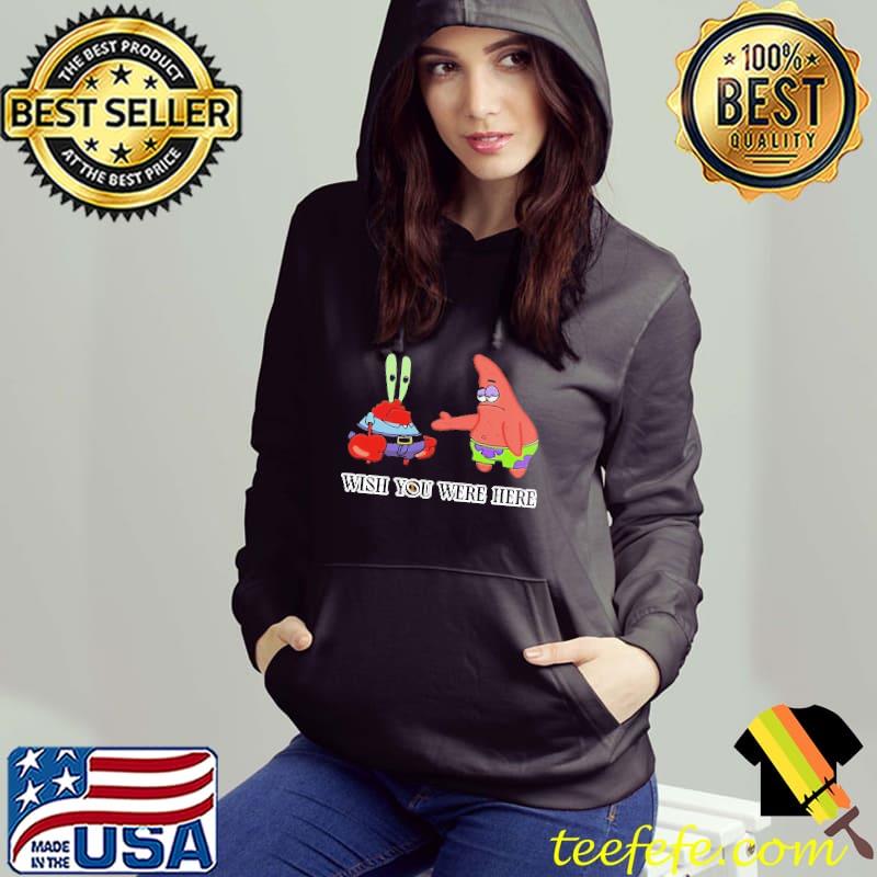 Wish You Were Here Krabs Hoodie Wish You Were Here Krabs Hoodie