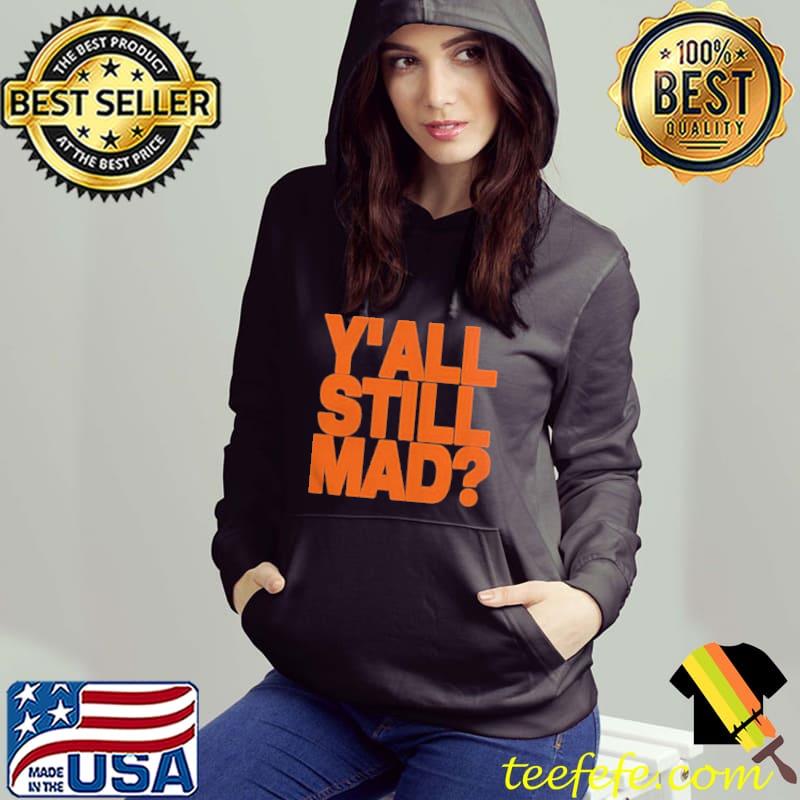 Y'all still mad state line designs Hoodie Y'all still mad state line designs Hoodie
