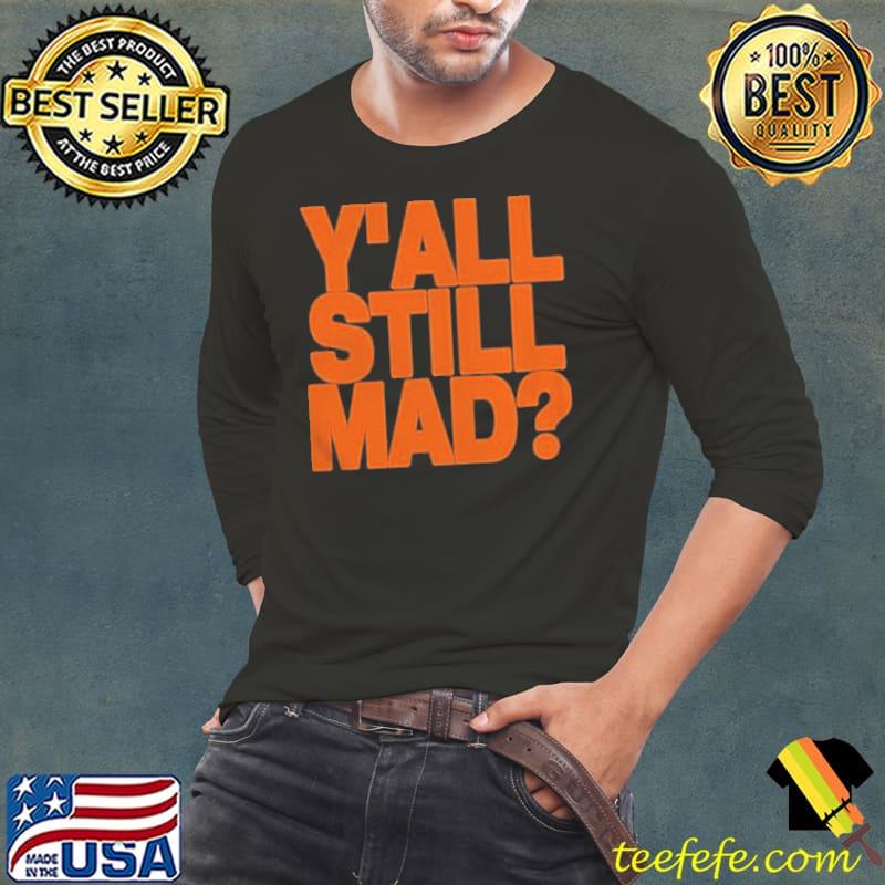 Y'all still mad state line designs Long Sleeve Tee Y'all still mad state line designs Long Sleeve Tee