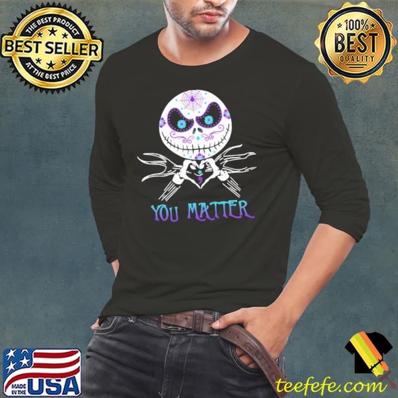 You matter suicide awareness nightmares shirt