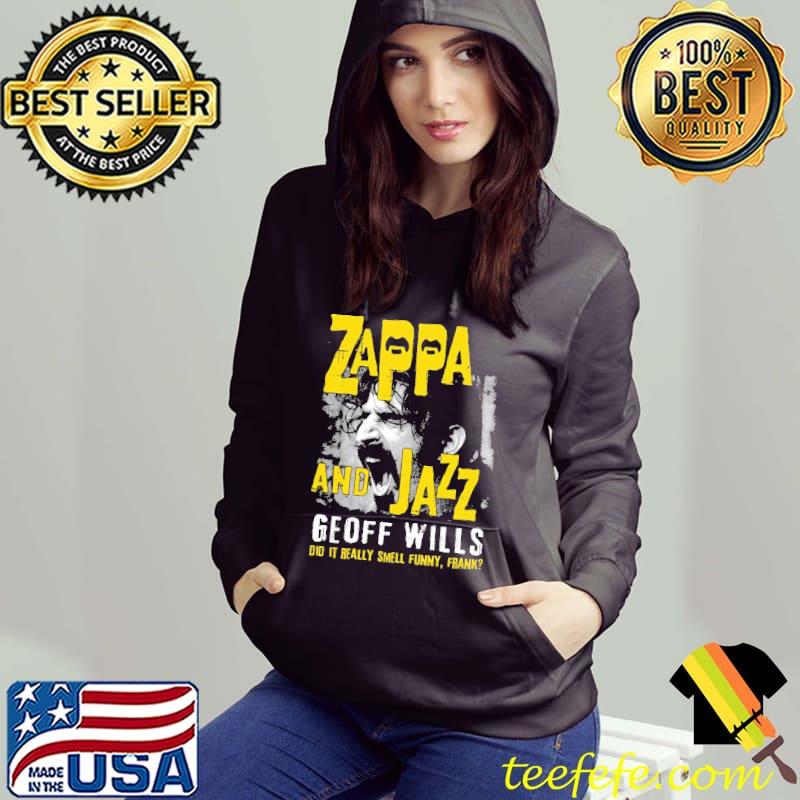 Zappa And Jazz Geoff Wills Shirt Hoodie Zappa And Jazz Geoff Wills Shirt Hoodie