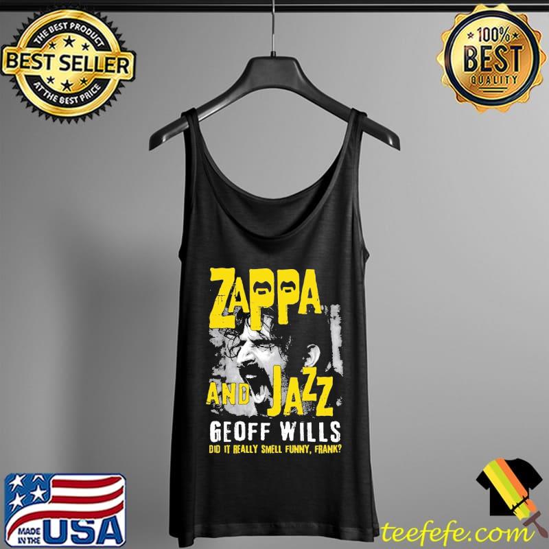Zappa And Jazz Geoff Wills Shirt Tank Top Zappa And Jazz Geoff Wills Shirt Tank Top