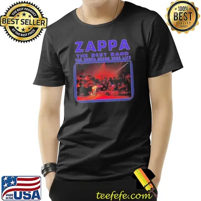 Zappa The Best Band You Never Head Your Life Shirt