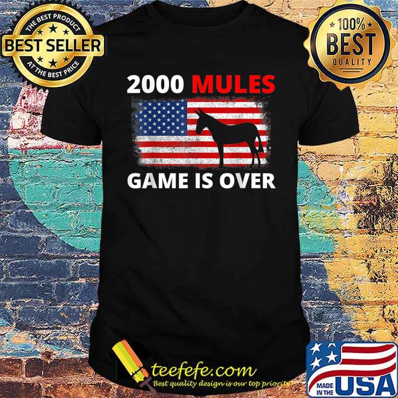 2000 Mules Game Is Over T-Shirt