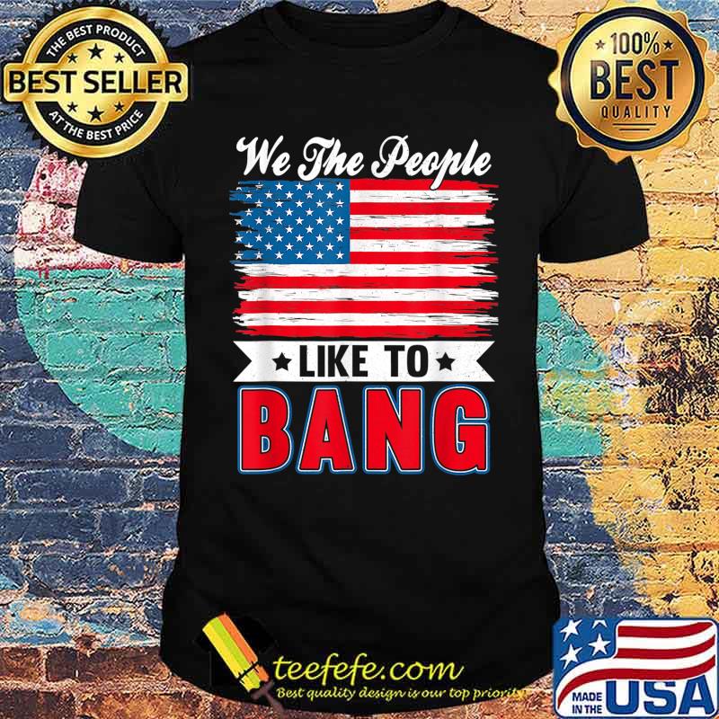 4th Of July Funny Fireworks I'm Just Here To Bang T-Shirt 4th Of July Funny Fireworks I'm Just Here To Bang T-Shirt
