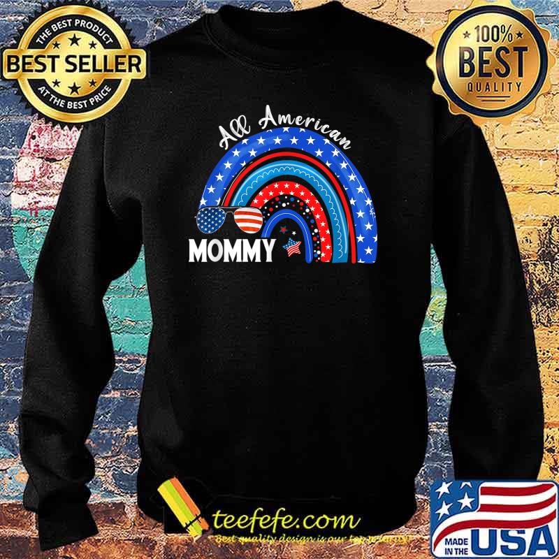All American Mommy USA Flag Rainbow 4th Of July Patriotic T-Shirt Sweater All American Mommy USA Flag Rainbow 4th Of July Patriotic T-Shirt Sweater