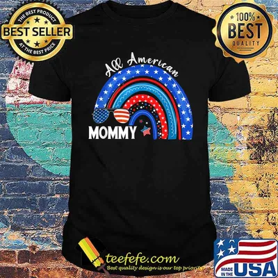 All American Mommy USA Flag Rainbow 4th Of July Patriotic T-Shirt