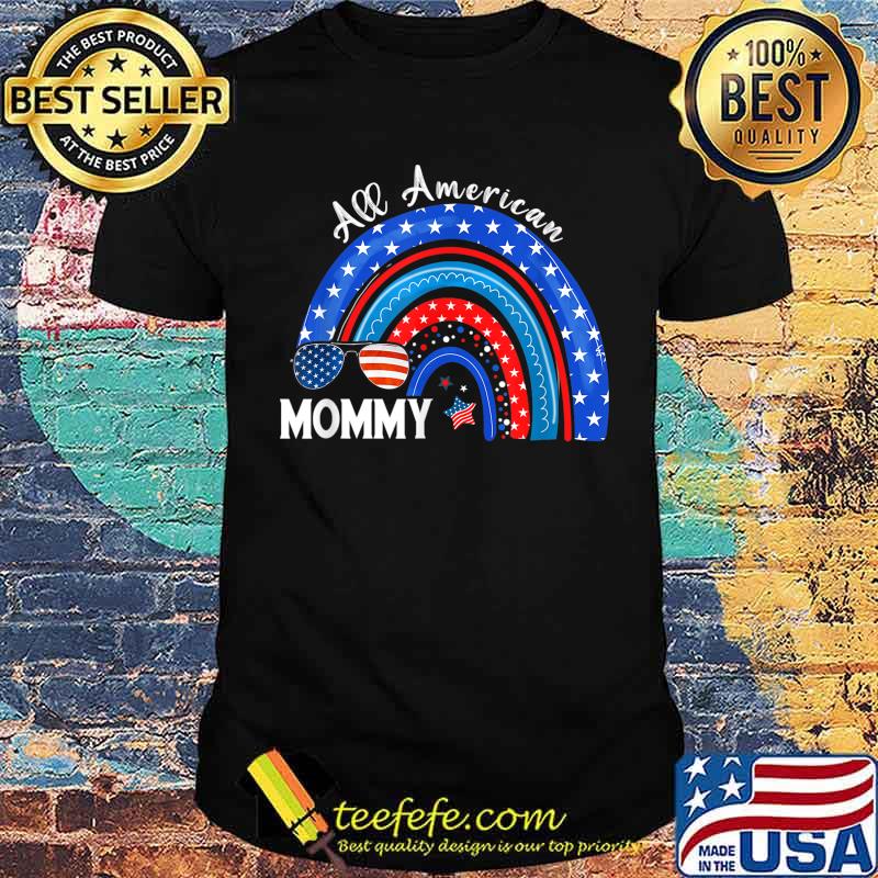 All American Mommy USA Flag Rainbow 4th Of July Patriotic T-Shirt
