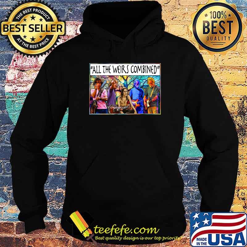 All the weirs combined grateful dead Hoodie All the weirs combined grateful dead Hoodie