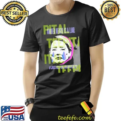 Amber heard is a liar justice for johnny depp fuck amber heard shirt