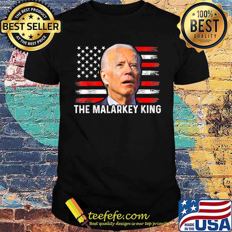 Anti Joe Biden The Malarkey King Pro Trump Ultra Maga King T-Shirt Anti Joe Biden The Malarkey King Pro Trump Ultra Maga King T-Shirt