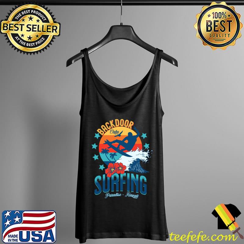 Backdoor SURFING beach Oahu Hawaii Classic T-Shirt Tank Top Backdoor SURFING beach Oahu Hawaii Classic T-Shirt Tank Top