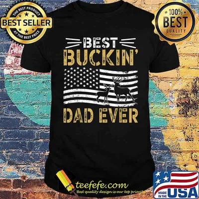 Best Buckin Dad Ever Funny Gift Deer Hunter Cool Hunting T-Shirt
