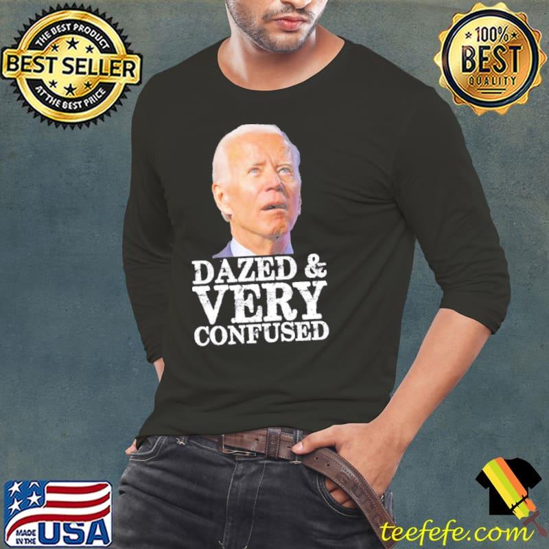 Biden dazed and very confused vintage design Long Sleeve Tee Biden dazed and very confused vintage design Long Sleeve Tee