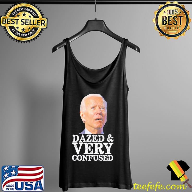 Biden dazed and very confused vintage design Tank Top Biden dazed and very confused vintage design Tank Top