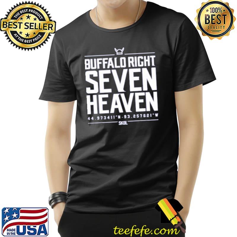 Buffalo right 7 heaven Minnesota vikings shirt