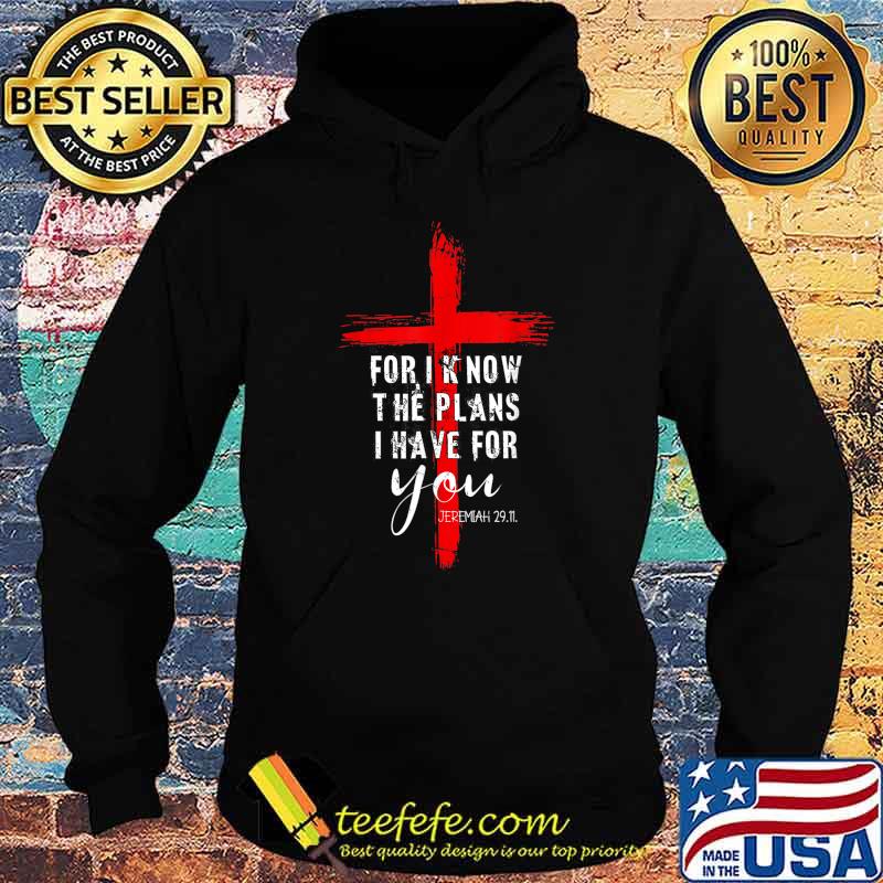 Christian Quote Faith Jeremiah 29.11 T-Shirt Hoodie Christian Quote Faith Jeremiah 29.11 T-Shirt Hoodie