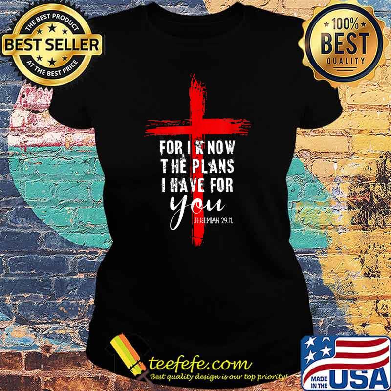 Christian Quote Faith Jeremiah 29.11 T-Shirt Ladies tee Christian Quote Faith Jeremiah 29.11 T-Shirt Ladies tee