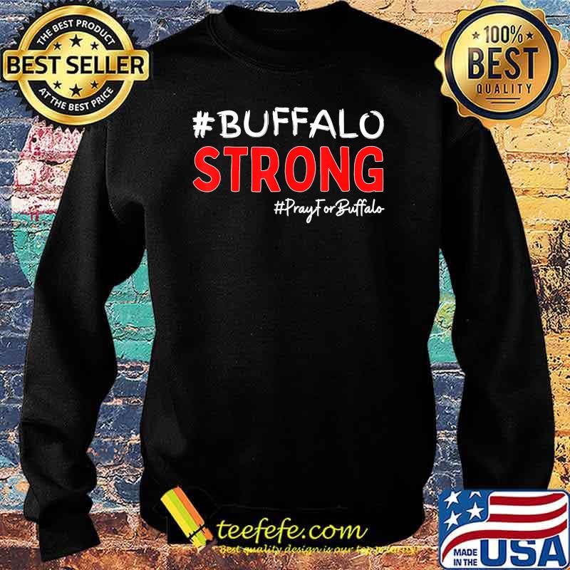 Community Strength Buffalo Strong Pray For Buffalo T-Shirt Sweater Community Strength Buffalo Strong Pray For Buffalo T-Shirt Sweater