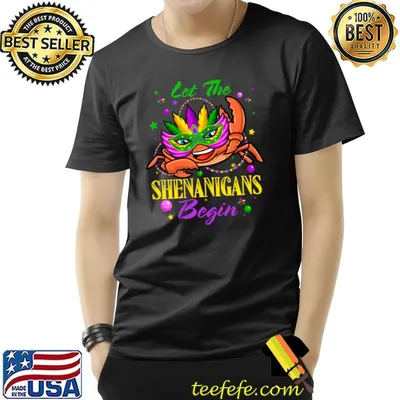 Crawfish Crab Let The Shenanigans Begin Mardi Gras Carnival T-Shirt