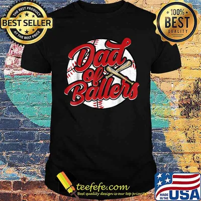 Dad of Ballers Funny Baseball Funny Dad Softball T-Shirt