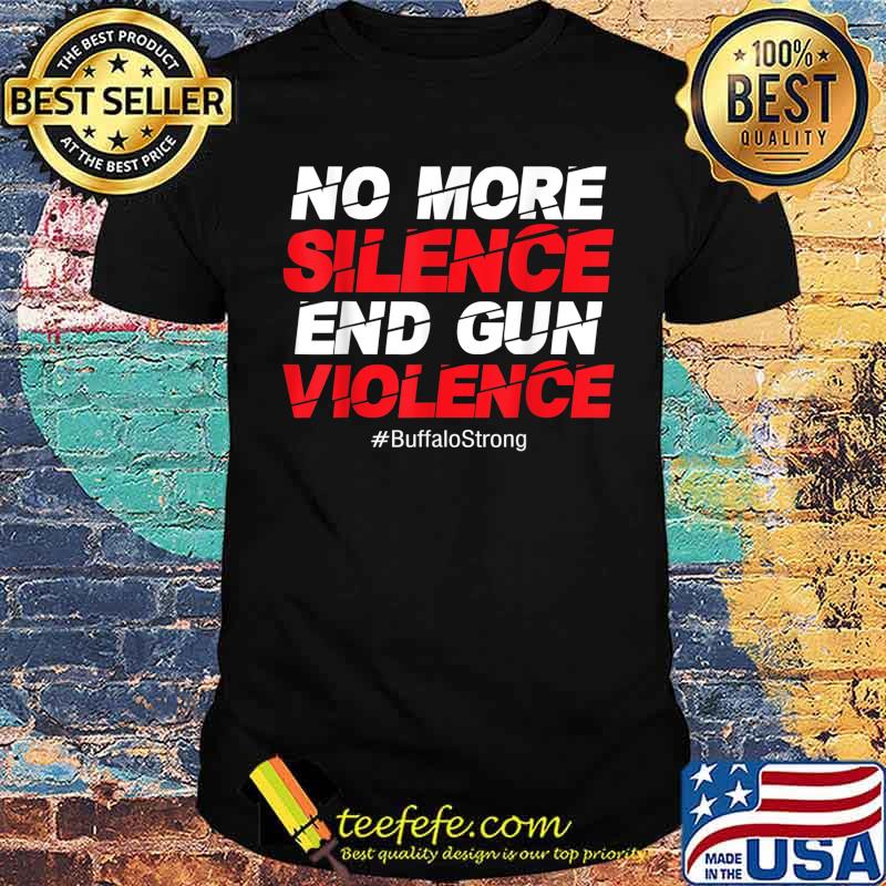 End Gun Violence Buffalo Strong Pray For Buffalo Community T-Shirt