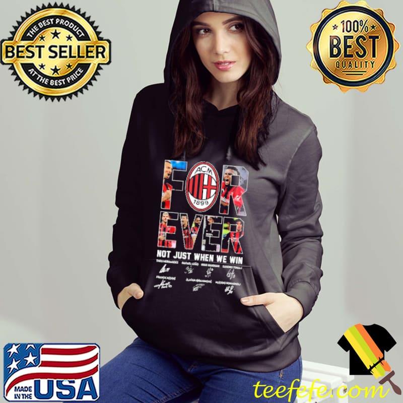 Forever ACM 1899 Not Just When We Win Shirt Hoodie Forever ACM 1899 Not Just When We Win Shirt Hoodie