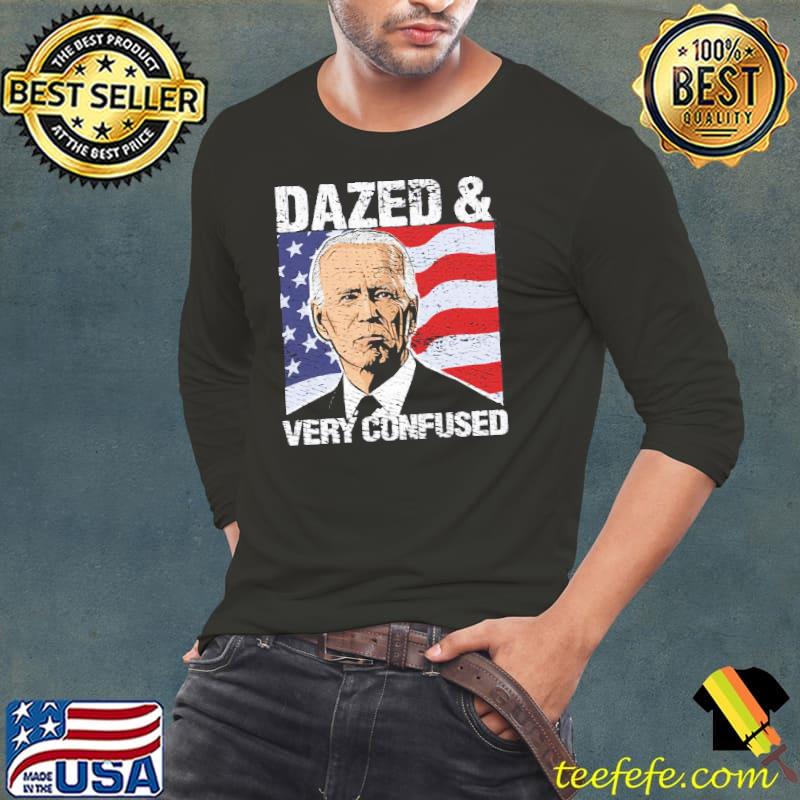 Funny Biden dazed and very confused design Long Sleeve Tee Funny Biden dazed and very confused design Long Sleeve Tee