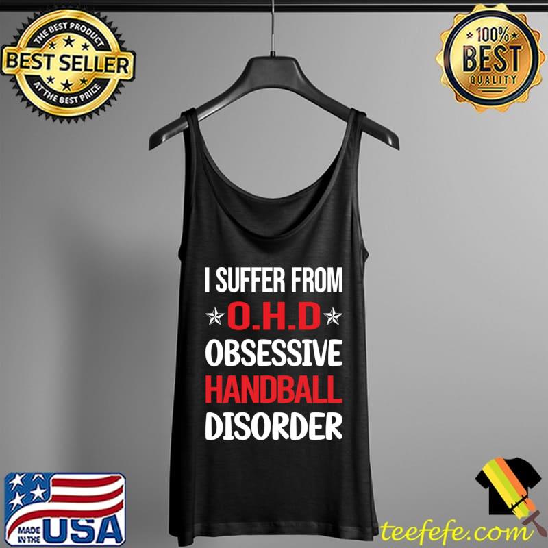 Funny Obsessive 01 Handball T-Shirt Tank Top Funny Obsessive 01 Handball T-Shirt Tank Top