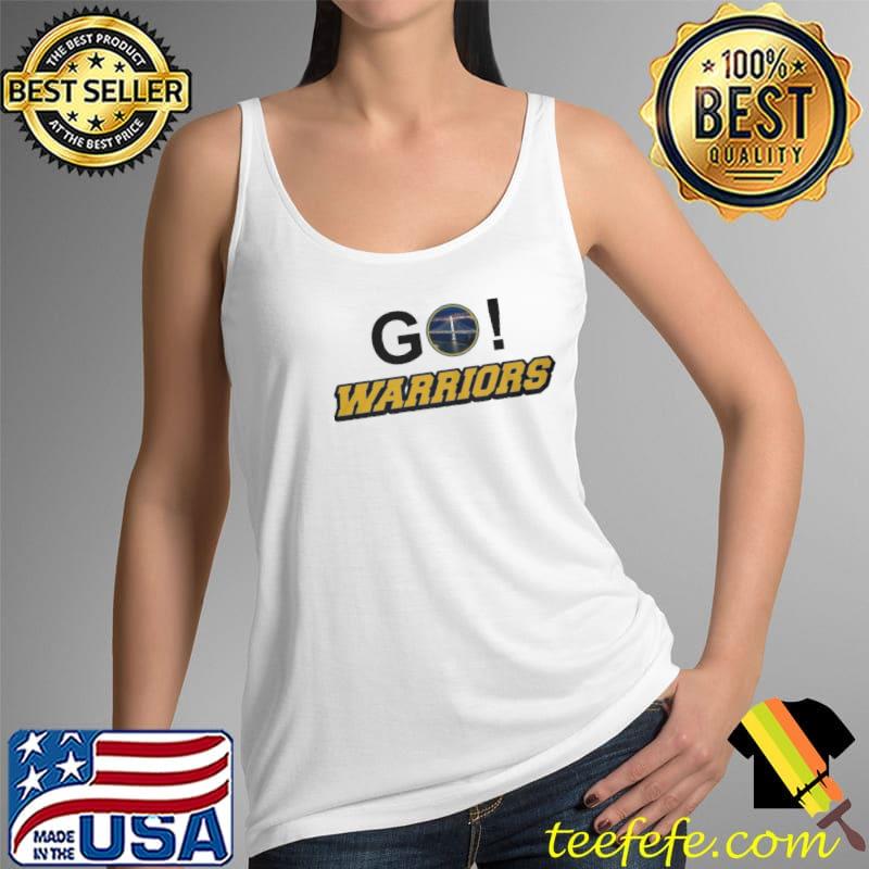 Go Golden State Warrior Shirt Tank Top Go Golden State Warrior Shirt Tank Top