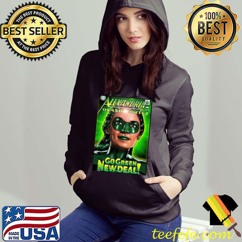 Go green alexandria ocasio cortez design Hoodie Go green alexandria ocasio cortez design Hoodie