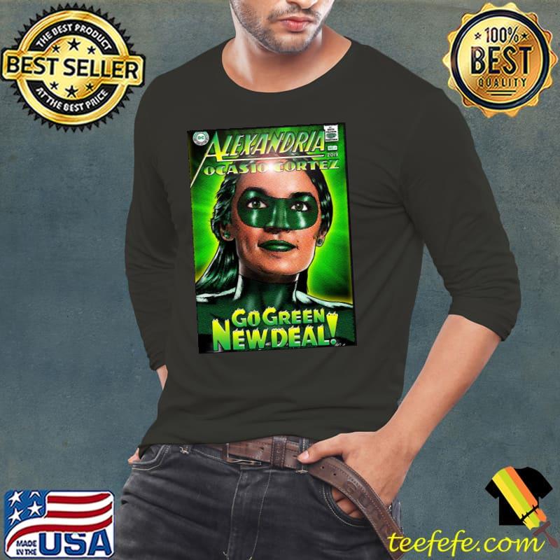 Go green alexandria ocasio cortez design Long Sleeve Tee Go green alexandria ocasio cortez design Long Sleeve Tee