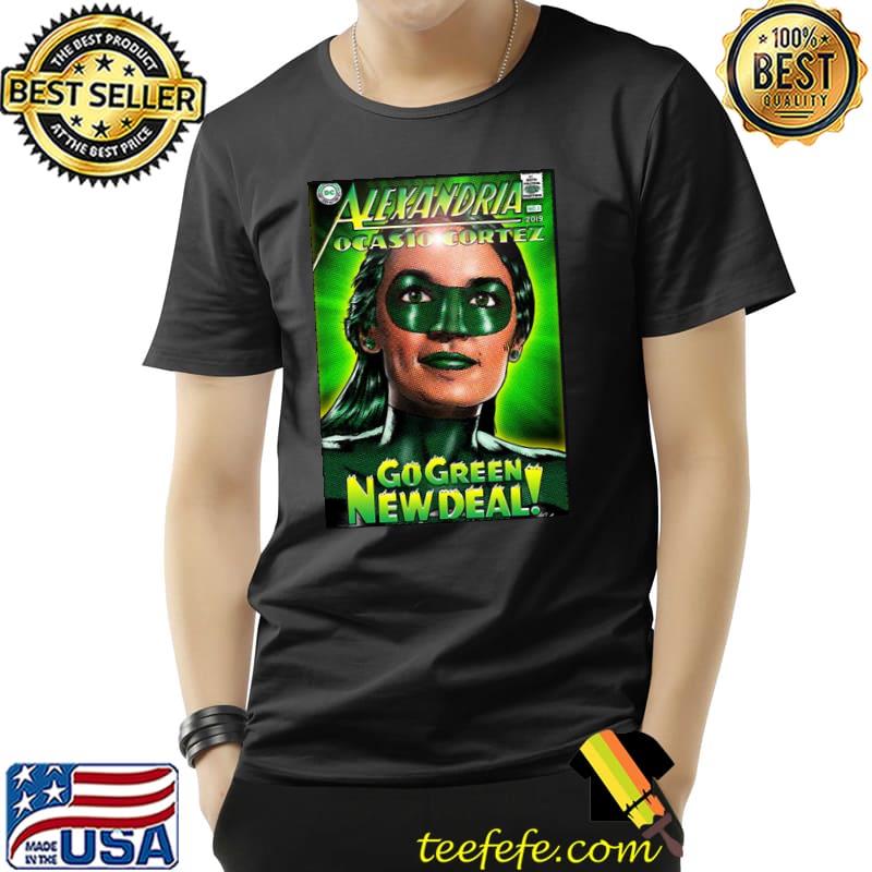 Go green alexandria ocasio cortez design shirt