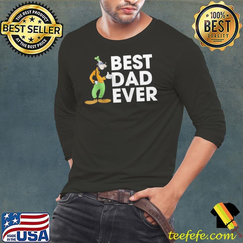 Goofy best dad ever father's day disney shirt