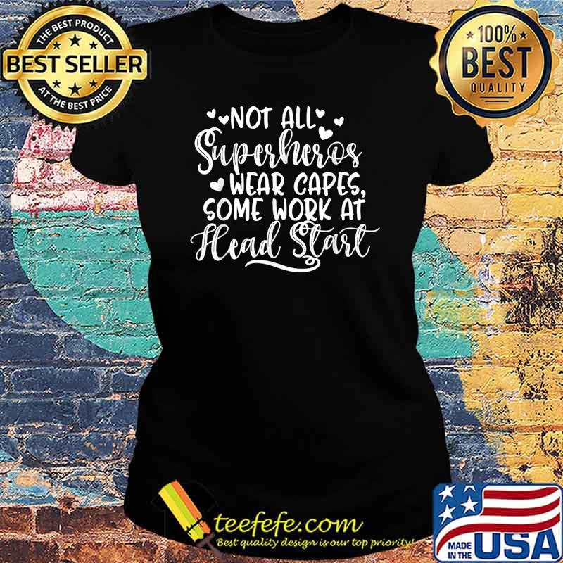 Headstart Teacher, Superhero Capes, Last Back School T-Shirt Ladies tee Headstart Teacher, Superhero Capes, Last Back School T-Shirt Ladies tee