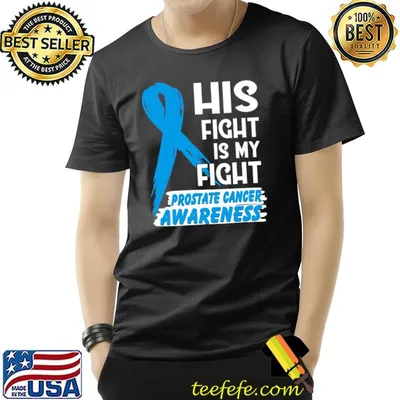 His Fight Is My Fight Prostate Cancer Awareness T-Shirt