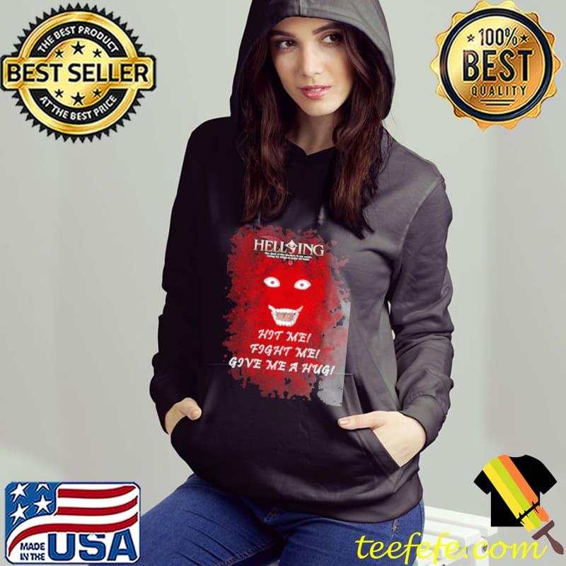 Hit me fight me give me a hug hellsing alucard s Hoodie Hit me fight me give me a hug hellsing alucard s Hoodie