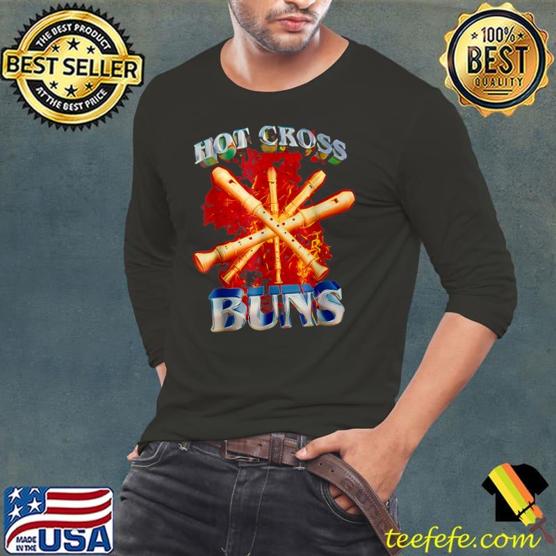 Hot Cross Buns Funny T-Shirt Hot Cross Buns Funny T-Shirt