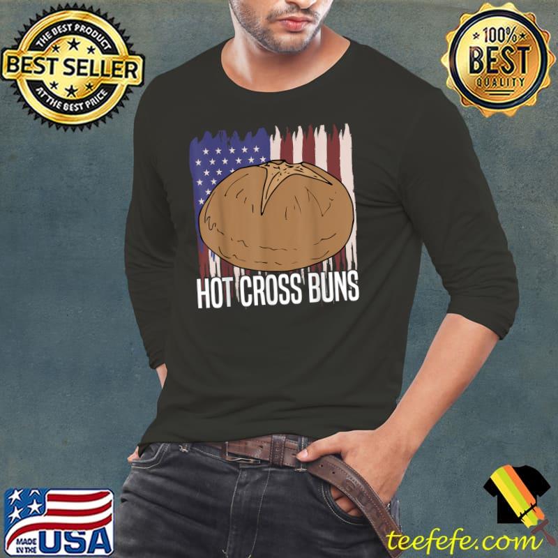Hot Cross Buns usa flag funny for men women T-Shirt