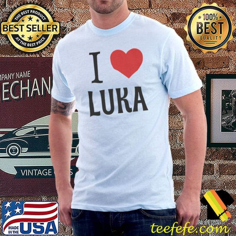 I love luka doncic Dallas mavericks basketball shirt