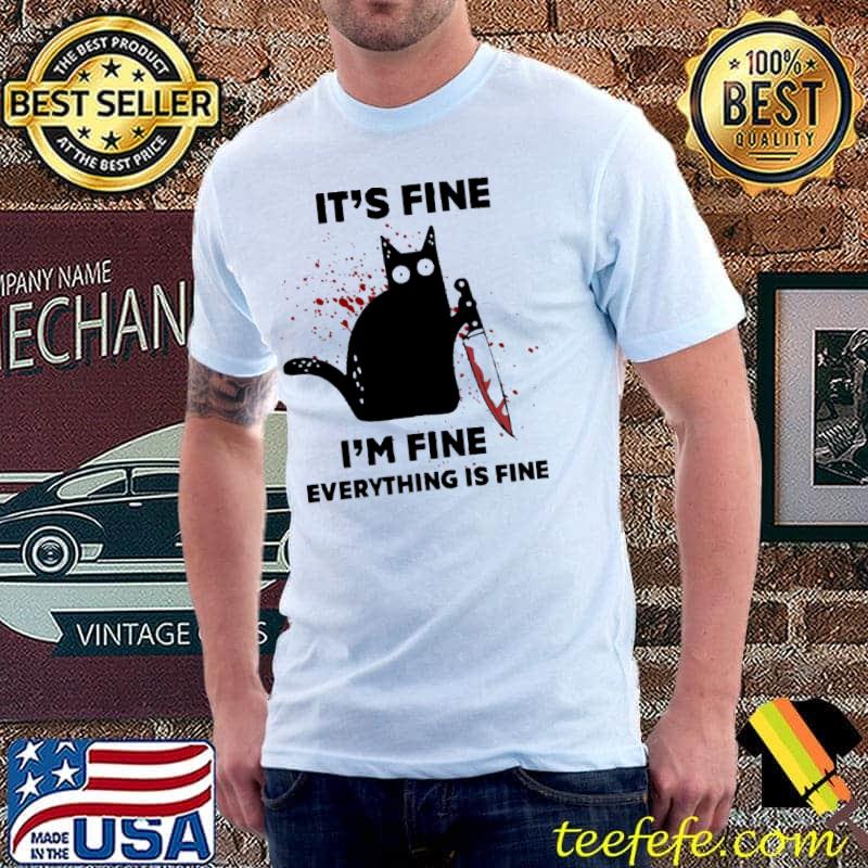 It's fine I'm fine everything is fine black cat blood shirt