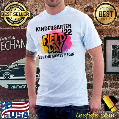 Kindergarten Field Day 2022 Let The Games Begin Kindergarten T-Shirt