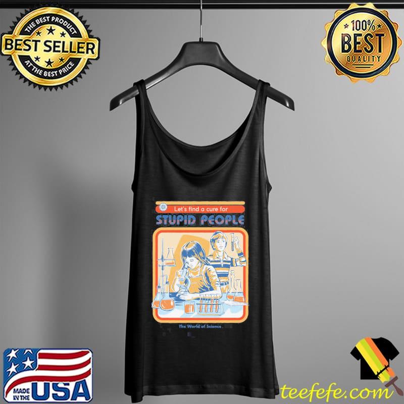 Let's find a cure for stupid people funny vintage kids art Tank Top Let's find a cure for stupid people funny vintage kids art Tank Top